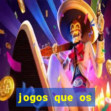 jogos que os famosos jogam para ganhar dinheiro